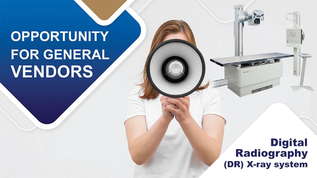 OPPORTUNITY FOR GENERAL VENDORS_Digital Radiography  (DR) X-ray system